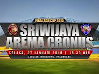 Jadwal Prediksi Skor Sriwijaya FC vs Arema Cronus Final SCM Cup 2015