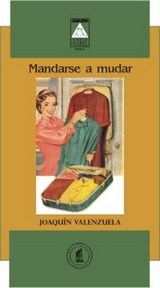 - Mandarse a mudar - novela