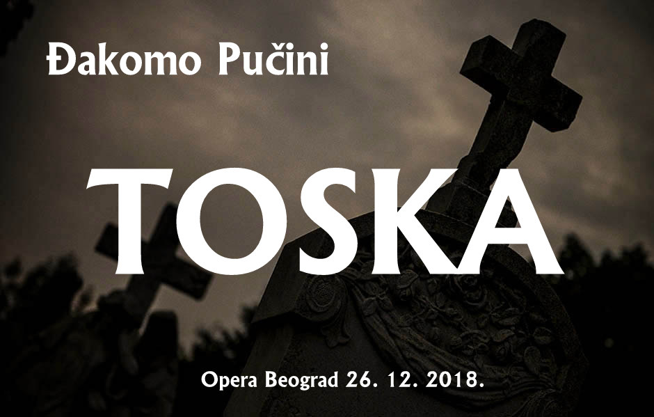 Đakomo Pučini, Toska, Beogradska opera, Narodno pozorište, Sanja Kerkez, Dušan Plazinić,