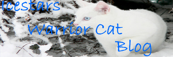 Icestar's Warrior Cat Blog