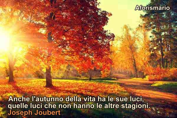 101 Frasi Citazioni E Aforismi Sell Autunno Piu Belli Di Sempre