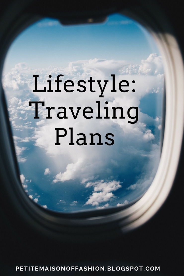 Lifestyle: Traveling Plans and Trips