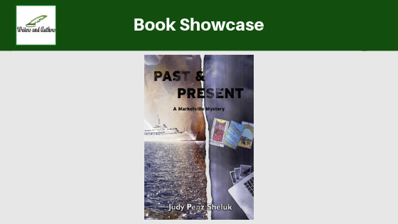Book Showcase: Past & Present: A Marketville Mystery by Judy Penz Sheluk