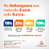 NA ANHANGUERA SUA NOTA DO ENEM VALE BOLSA DE 10 A 100%