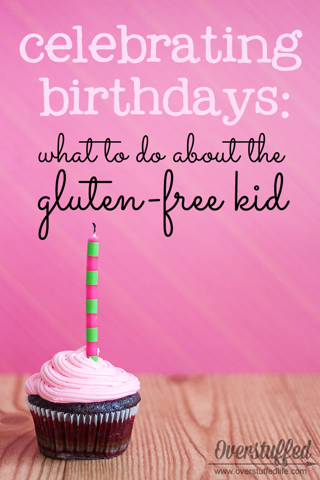 celebrating birthdays what to do about the gluten free kid free kid