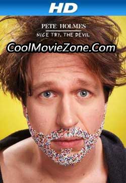 Pete Holmes: Nice Try, the Devil! (2013)
