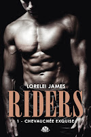 Lorelei James - Riders T1 : La chevauchée exquise Lorelei James - Riders T1 : La chevauchée exquise