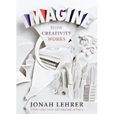 "Imagine" (How creativity works) by  Jonah Lehrer (2012)