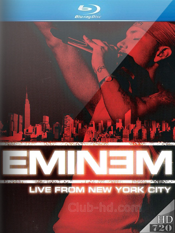 Eminem - Live From New York City (2005) 720p BDRip [AC3 5.1] [DTS] (Concierto)