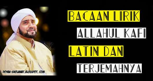 Lirik Allahul Kafi ( Latin dan Arti )