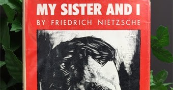Friedrich Nietzsche My Sister and I