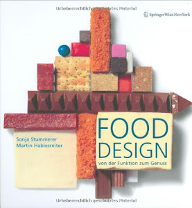 Food Design: Von der Funktion zum Genuss - From Function to Feast