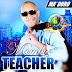Mambo Teacher viene con tema y video “Ma’ Duro” 