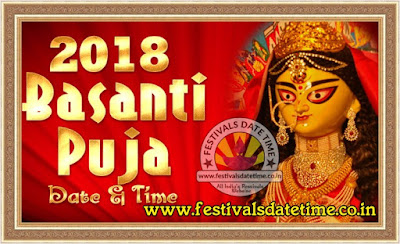 2018 Basanti Puja Date & Time in India