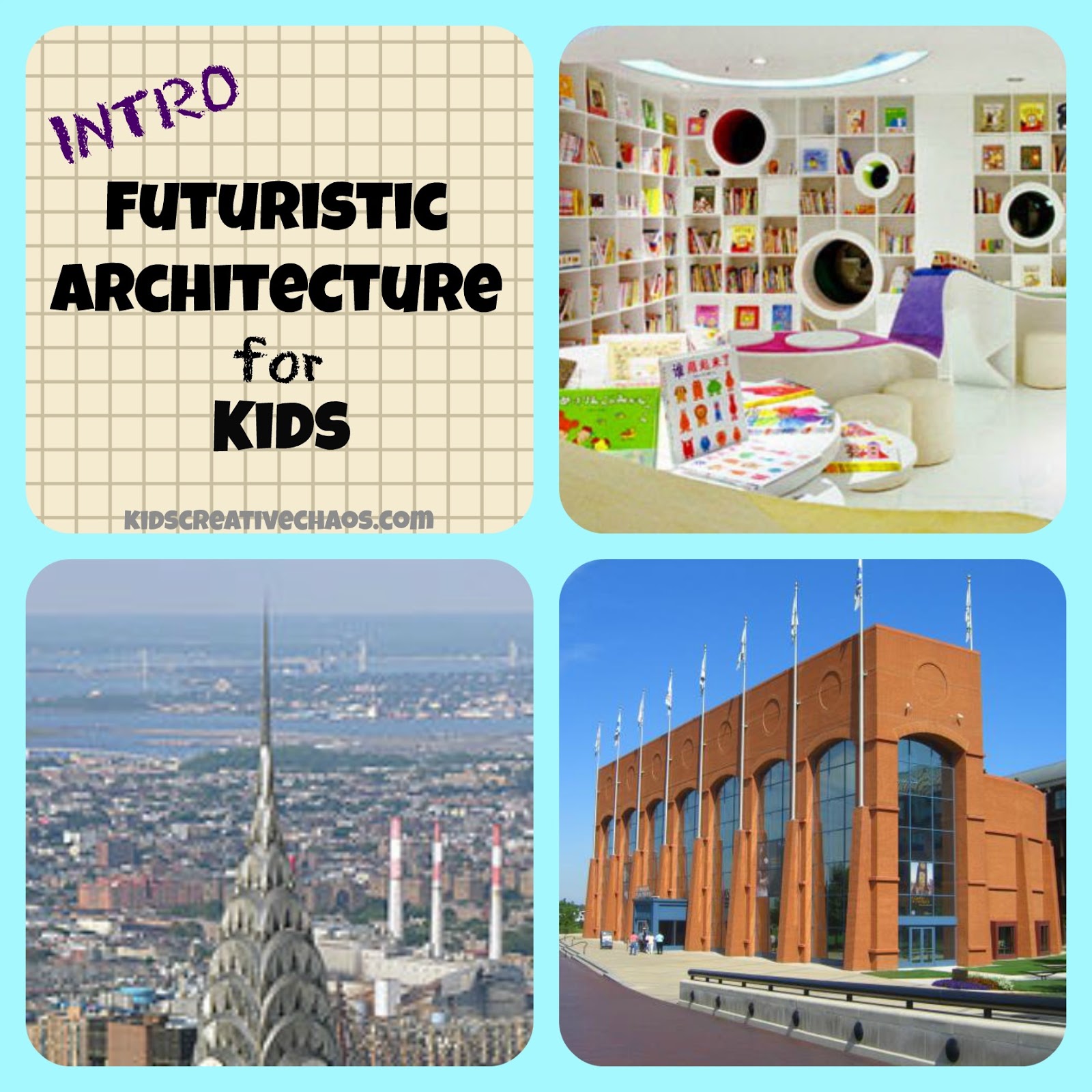 Futuristic Architecture for Kids - Adventures of Kids Creative Chaos