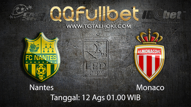 BOLA88 - PREDIKSI TARUHAN BOLA NANTES VS MONACO 12 AGUSTUS 2018 ( FRENCH LIGUE 1 )