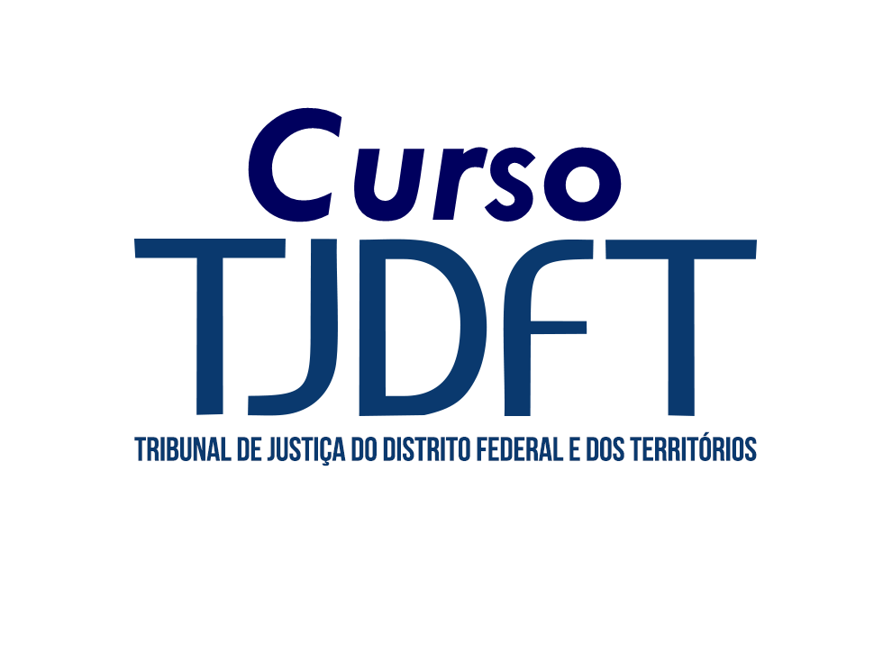 Curso Tribunal de Justiça do Distrito Federal e Territórios Curso Tribunal de Justiça do Distrito Federal e Territórios