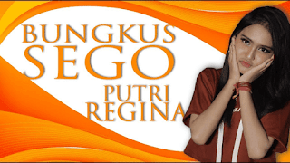 Lirik Lagu Bungkus Sego - Putri Regina