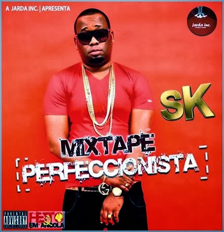  SK -Ft- Mixtape “Perfeccionista”