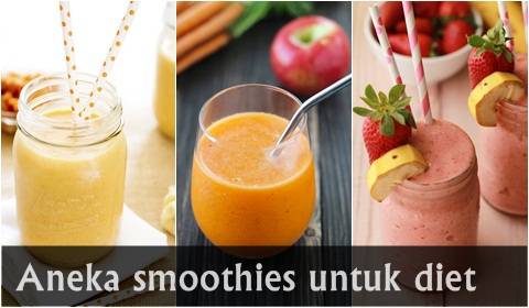 Cara membuat smoothies diet dengan resep pilihan