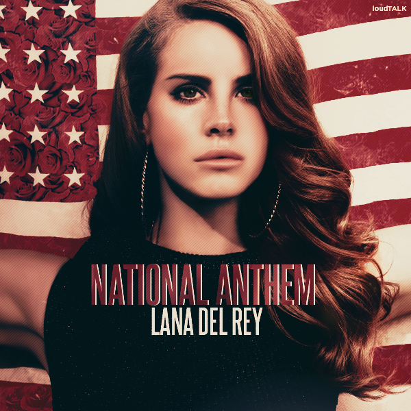 lana_del_rey___national_anthem_by_loudta