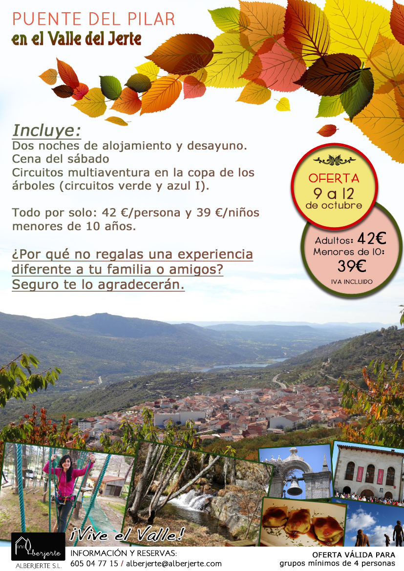 Valle del Jerte ¡Vive el Valle! OFERTA ESPECIAL Puente del Pilar en el Valle del Jerte Valle del Jerte ¡Vive el Valle! OFERTA ESPECIAL Puente del Pilar en el Valle del Jerte