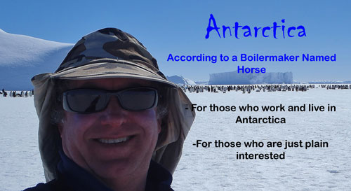Antarctica - According to a Boilermaker Named Horse