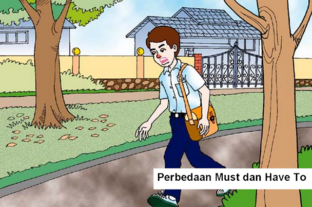 Perbedaan Must dan Have To yang Penting Untuk Dipelajari! Perbedaan Must dan Have To yang Penting Untuk Dipelajari!