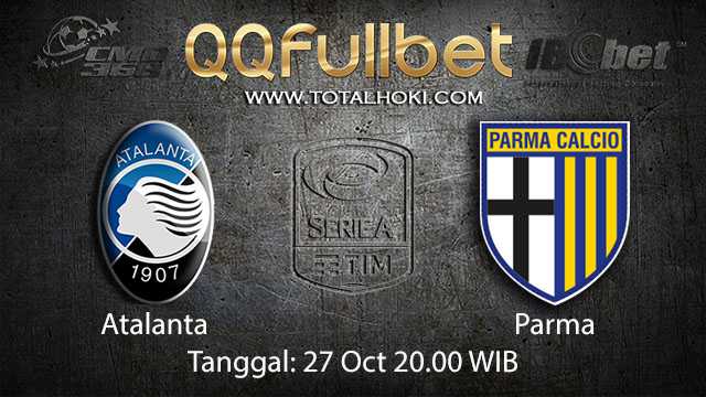 Prediksi Bola Jitu Atalanta vs Parma 27 October 2018 ( Italian Serie A )