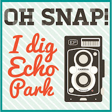 I Dig Echo Park!