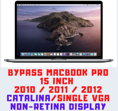 Bypass MacBook Pro 15 inch 2010 2011 2012 Non Retina OS x Sierra (Single Vga)