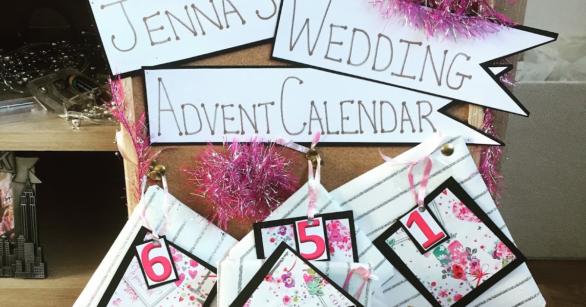 Wedding Advent Calendar What S Inside Jenna Suth