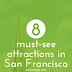 8 Must-See Attractions to Visit in San Francisco