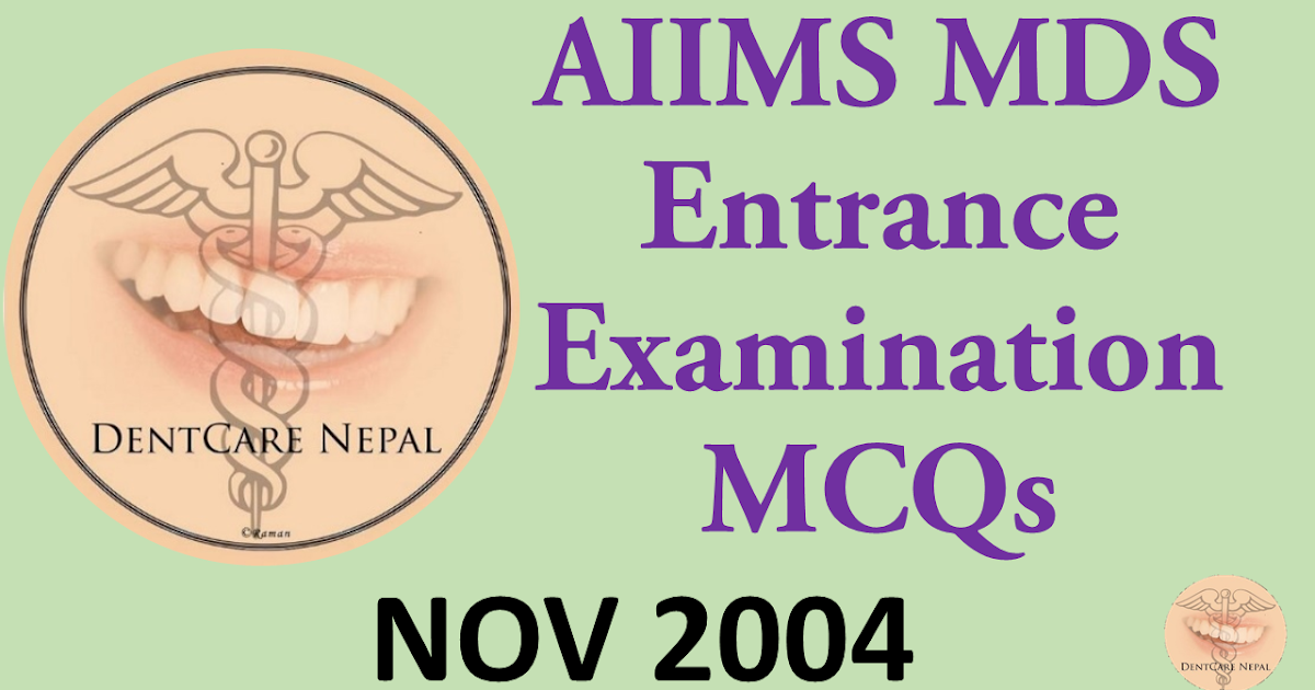 Dentosphere World of Dentistry AIIMS MDS Entrance Examination MCQs