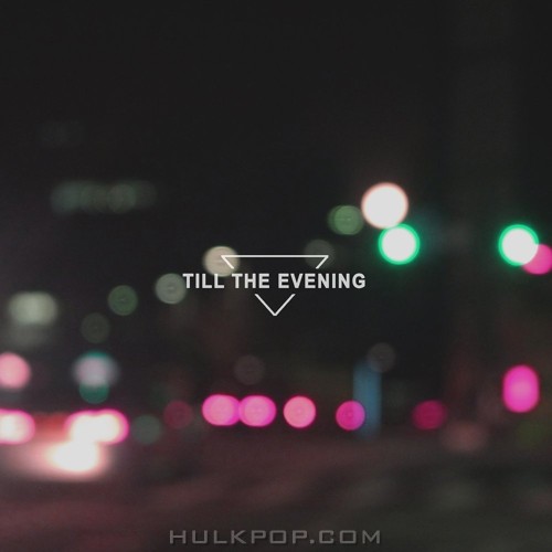 till the evening – 기억뿐이라도 – Single