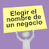 Ideas para ponerle nombre a una empresa Parte 2
