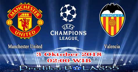 Prediksi Bola855 Manchester United vs Valencia 3 Oktober 2018 Prediksi Bola855 Manchester United vs Valencia 3 Oktober 2018