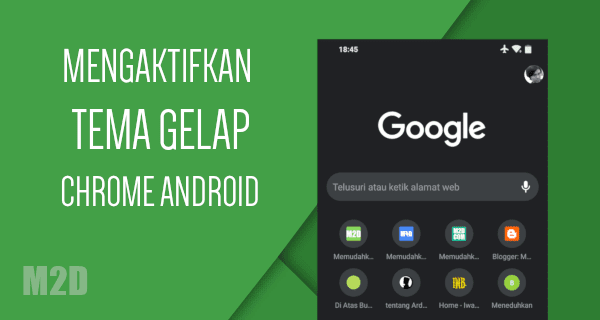 Mengaktifkan Dark Mode di Chrome Android Mengaktifkan Dark Mode di Chrome Android