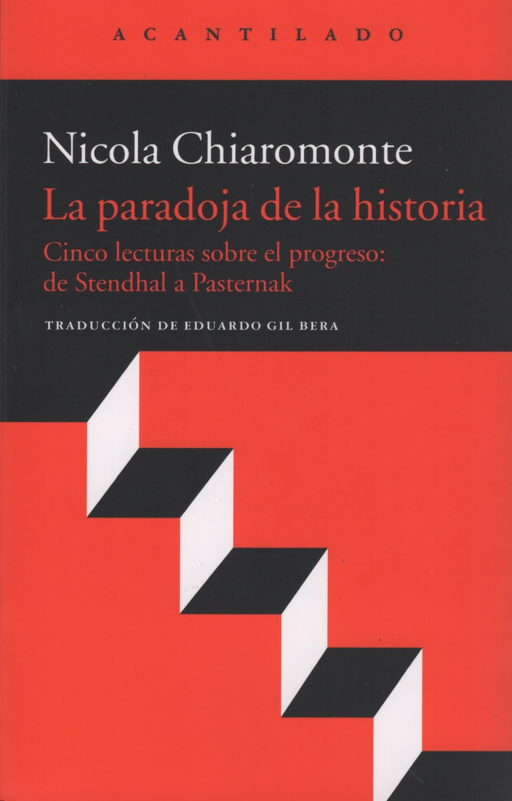 Nicola Chiaromonte (La paradoja de la historia) Cinco lecturas sobre el progreso: de Stendhal a...