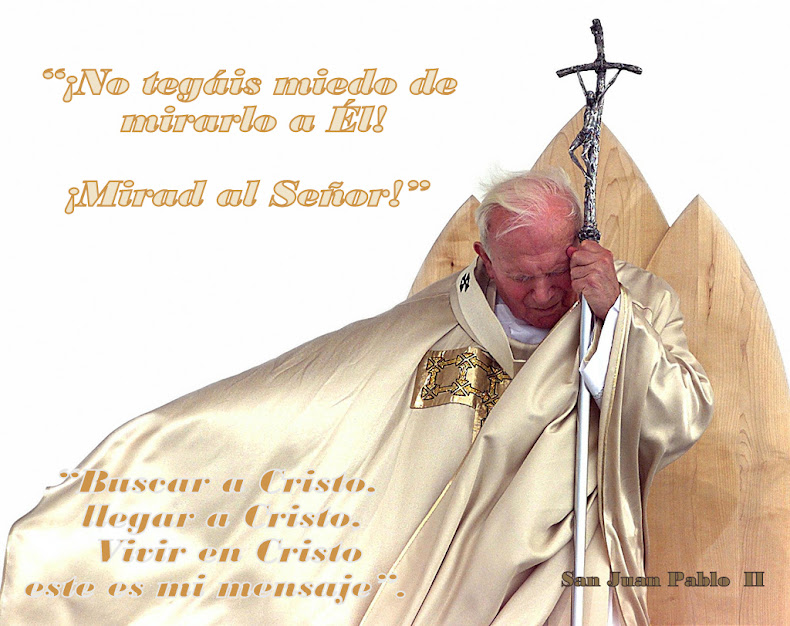 "Este es mi mensaje" San Juan Pablo  II