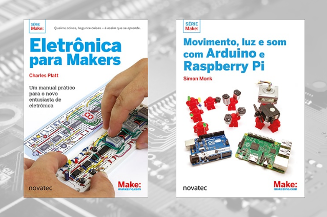 Eletrônica para Makers e Movimento, Luz e Som com Arduino e Raspberry Pi Eletrônica para Makers e Movimento, Luz e Som com Arduino e Raspberry Pi