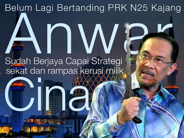 Belum Lagi Bertanding PRK N25 Kajang, Anwar Sudah Berjaya Capai Strategi.