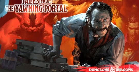 D&D 5.0 Sagas: Tales from the Yawning Portal ~ Dungeons