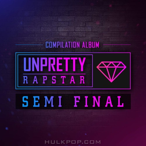 Various Artists – Unpretty Rapstar Semi Final – EP