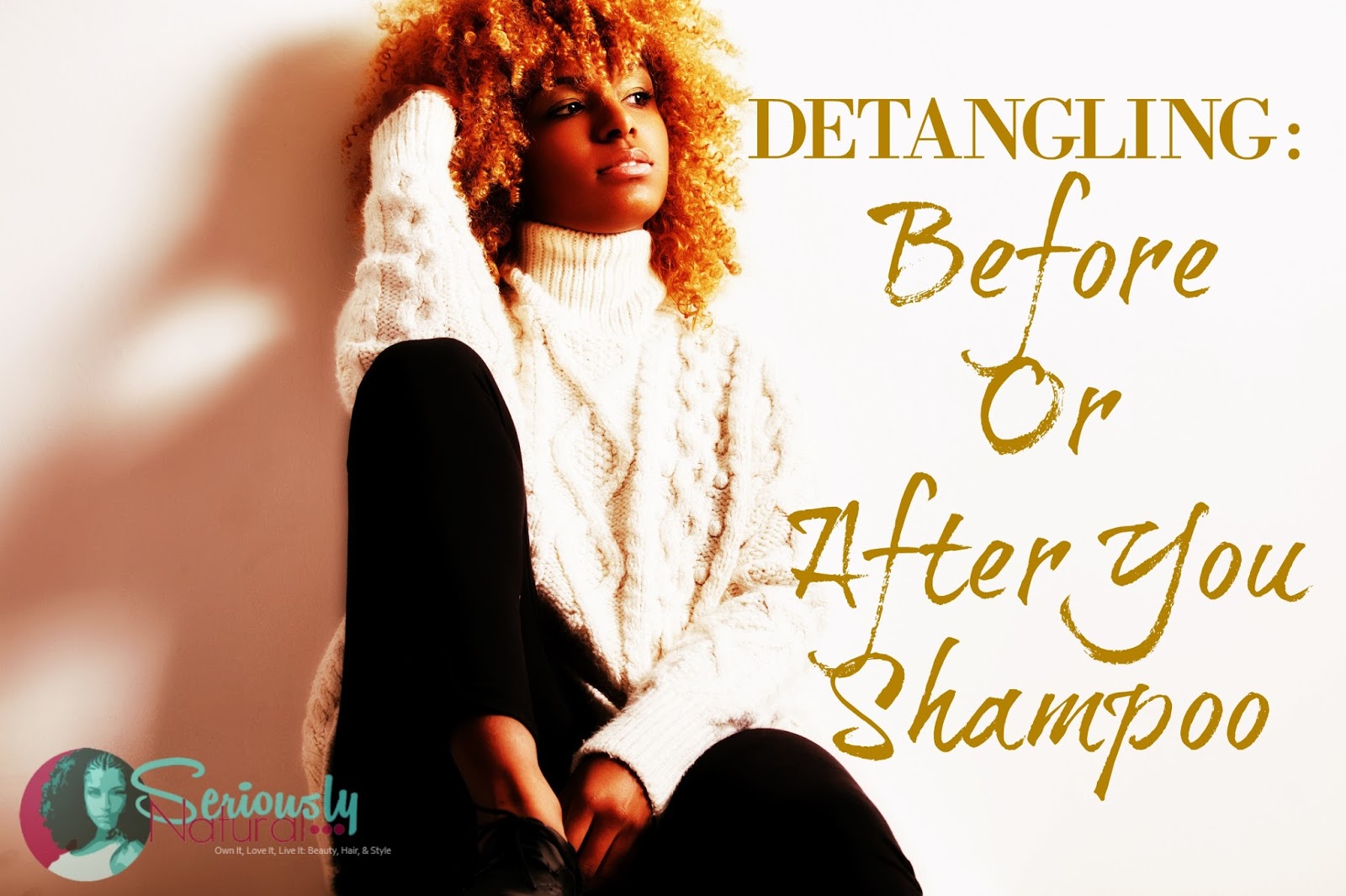Detangling Natural Hair Before Or After You Shampoo? Which Is Better