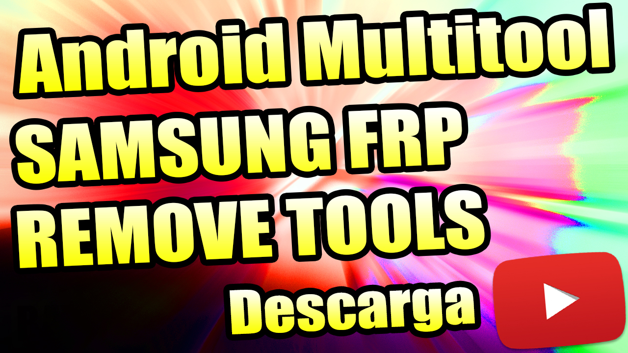 Samsung Android Multi Tool Samsung FRP Remove Tools Box FULL 2019
