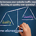 How to increase your website traffic results by focusing on quality over quantity?