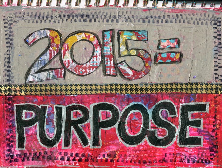 #artjournal | art journal ideas | art journal pages | get inspired on http://schulmanart.blogspot.com/2014/12/2015-year-of-purpose.html