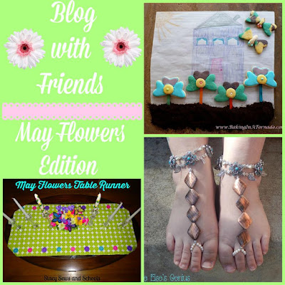 Blog With Friends | May Flowers projects | BakingInATornado.com