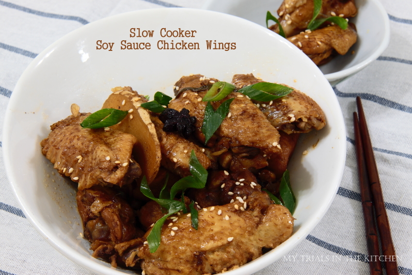 My Trials in the Kitchen Slow Cooker Soy Sauce Chicken Wings